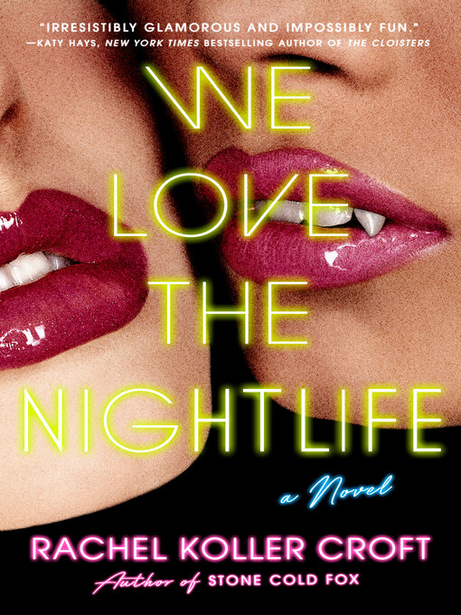 Title details for We Love the Nightlife by Rachel Koller Croft - Wait list